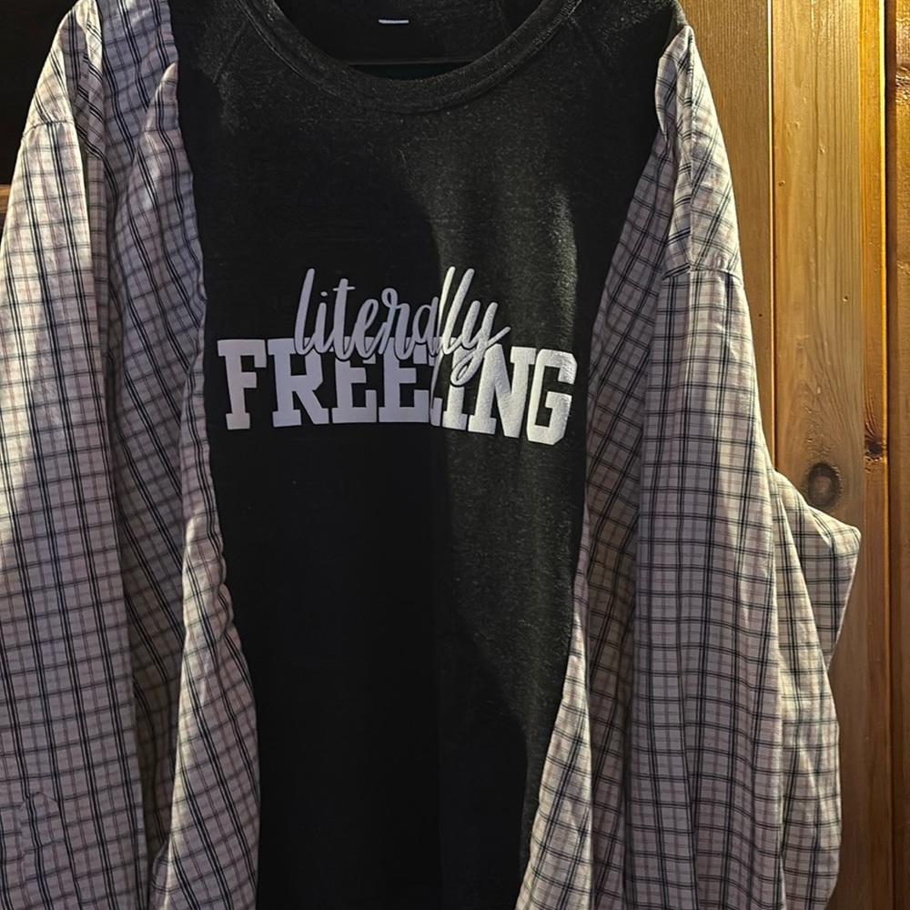 Upcycled sweatshirt! Large , “literally Freezing”